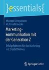 Marketingkommunikation mit der Generation Z
