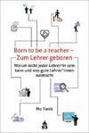 Born to be a teacher - Zum Lehrer geboren