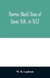 Thomas (Nock) Knox of Dover, N.H., in 1652