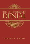 The Undetermined Denial