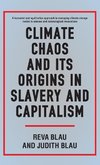 Climate Chaos and its Origins in Slavery and Capitalism
