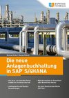 Die neue Anlagenbuchhaltung in SAP S/4HANA