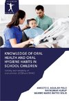 Knowledge of Oral Health and Oral Hygiene Habits in School Children