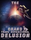 The Grand Transdimensional Delusion