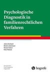 Psychologische Diagnostik in familienrechtlichen Verfahren