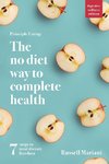 Principle Eating - The No Diet Way to Complete Health