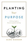 Planting Your Purpose
