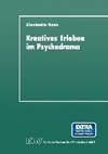 Kreatives Erleben im Psychodrama