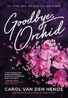 Goodbye, Orchid