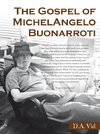 The Gospel of  Michelangelo Buonarroti