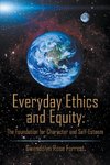 Everyday Ethics and Equity
