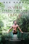 7X YOUR STRENGTH GAINS EVEN IF YOU'RE A MAN, WOMEN OR CLUELESS BEGINNER OVER 50