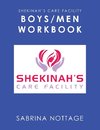 Shekinah's Care Facility Boys/Men Workbook
