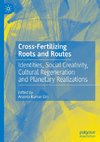 Cross-Fertilizing Roots and Routes