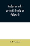 Prudentius, with an English translation (Volume I)