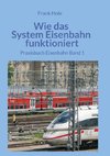 Wie das System Eisenbahn funktioniert