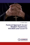 Pastoral Approach to our Modern Pandemics: HIV/AIDS and Covid-19