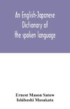 An English-Japanese dictionary of the spoken language