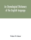An etymological dictionary of the English language