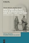 Why China did not have a Renaissance - and why that matters