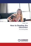 How to Develop the Education