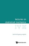 LECTURES ON STATISTICAL MECHANICS