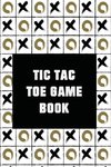 Tic-Tac-Toe Game Book (1000 Games)