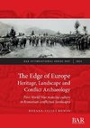The Edge of Europe. Heritage, Landscape and Conflict Archaeology