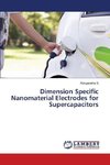 Dimension Specific Nanomaterial Electrodes for Supercapacitors