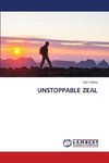 UNSTOPPABLE ZEAL