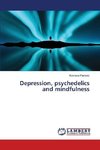 Depression, psychedelics and mindfulness
