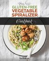 The New Gluten Free Vegetable Spiralizer Cookbook (Ed 2)