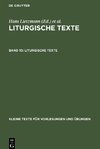 Liturgische Texte, Band 10, Liturgische Texte