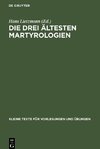 Die drei ältesten Martyrologien