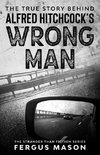 The True Story Behind Alfred Hitchcock's The Wrong Man