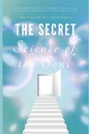 The Secret Science of the Soul