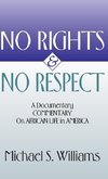 No Rights and No Respect