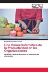 Una Visión Sistemática de la Productividad en las Organizaciones