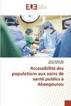 Accessibilité des populations aux soins de santé publics à Abengourou