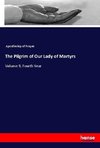 The Pilgrim of Our Lady of Martyrs