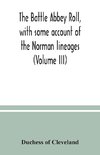 The Battle Abbey roll, with some account of the Norman lineages (Volume III)