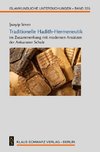 Traditionelle Hadith-Hermeneutik im Zusammenhang mit modernen Ansätzen der Ankaraner Schule