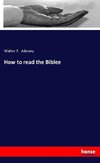 How to read the Biblee