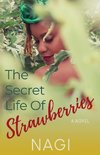 The Secret Life of Strawberries