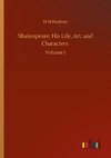 Shakespeare: His Life, Art, and Characters