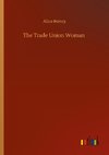 The Trade Union Woman