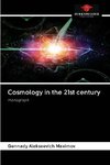 Cosmology in the 21st century