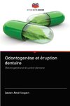 Odontogenèse et éruption dentaire