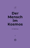 Der Mensch im Kosmos