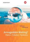 Pathway Advanced Special: Armageddon Waiting? Plastics - Pollution - Pandemics: Themenheft